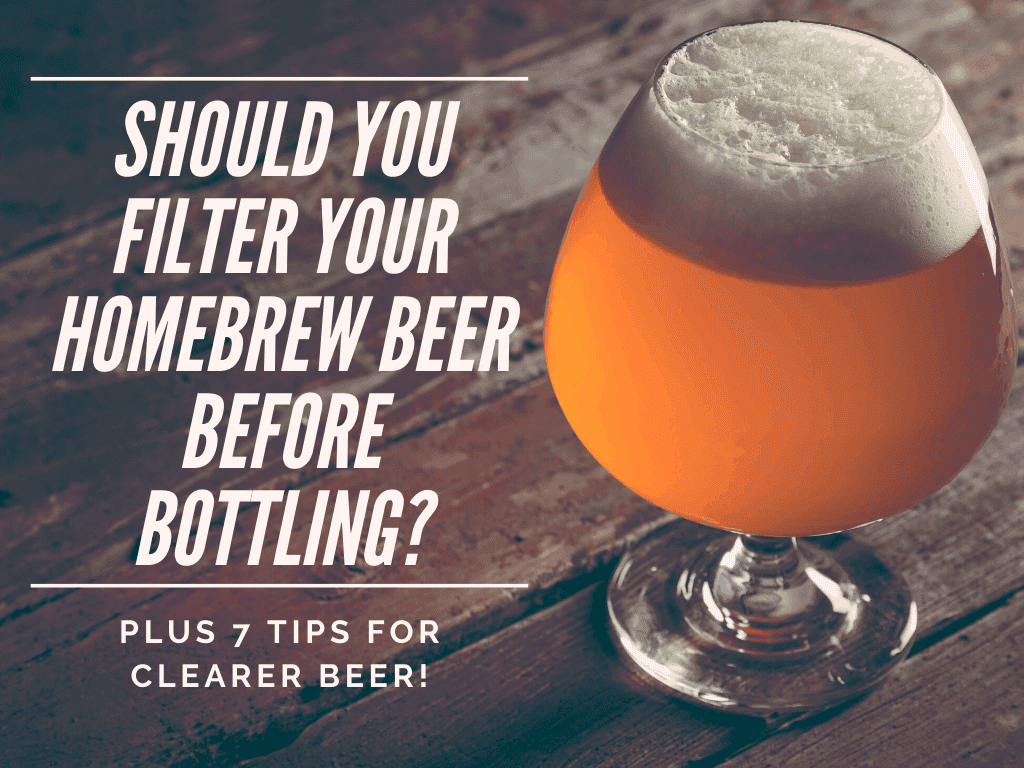 should you filter homebrew beer before bottling