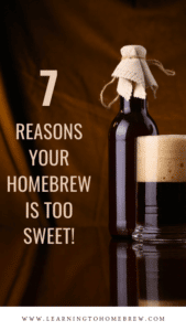 7 reasons why your homebrew beer tastes too sweet