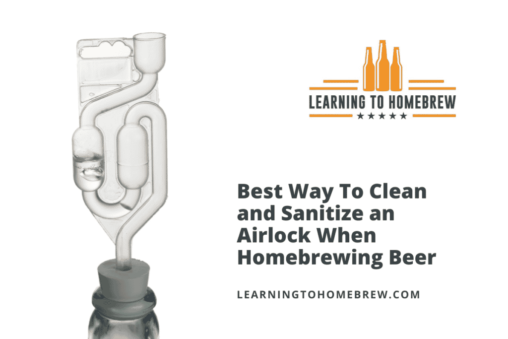 Best Way To Clean and Sanitize an Airlock When Homebrewing Beer