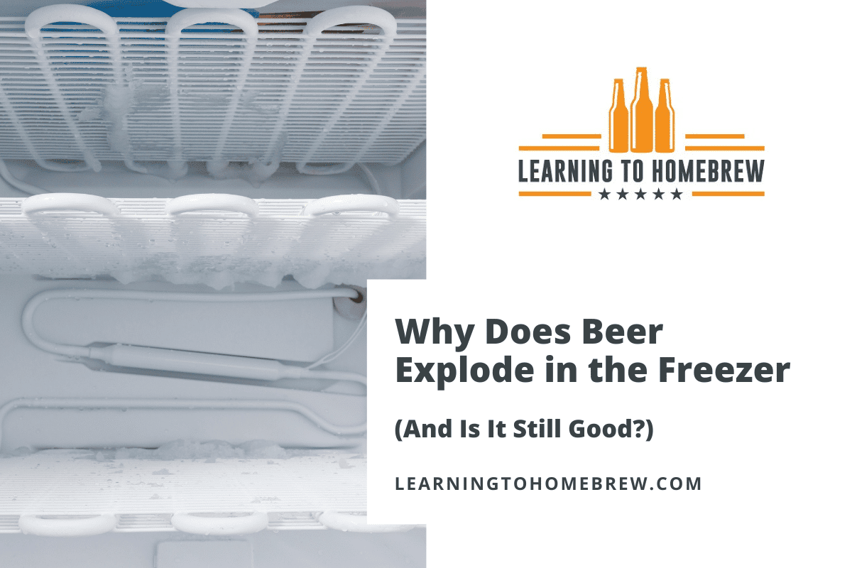 why-does-beer-explode-in-the-freezer-and-is-it-still-good