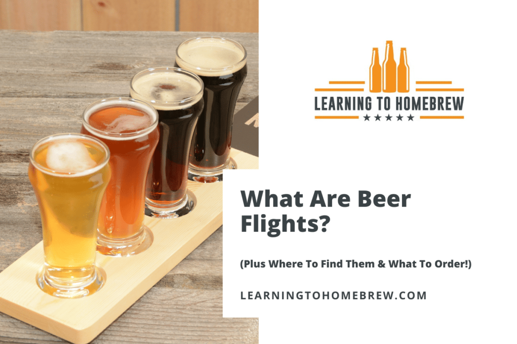 What Are Beer Flights? (Plus Where To Find Them & What To Order!)