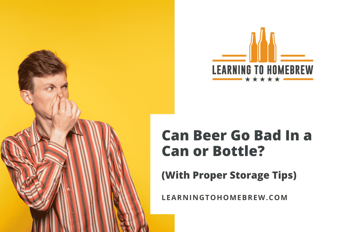 can-beer-go-bad-in-a-can-or-bottle-with-proper-storage-tips