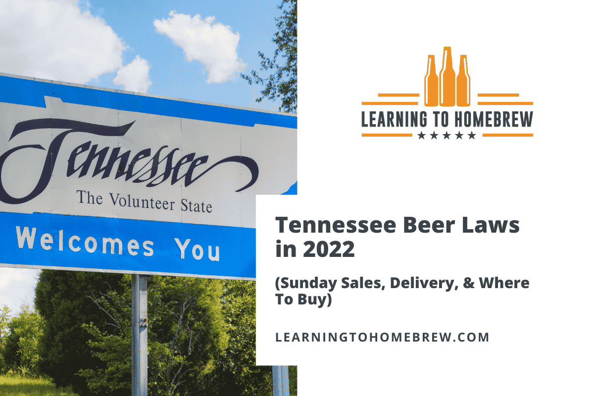 Tennessee Beer Laws in 2022 (Sunday Sales, Delivery ...