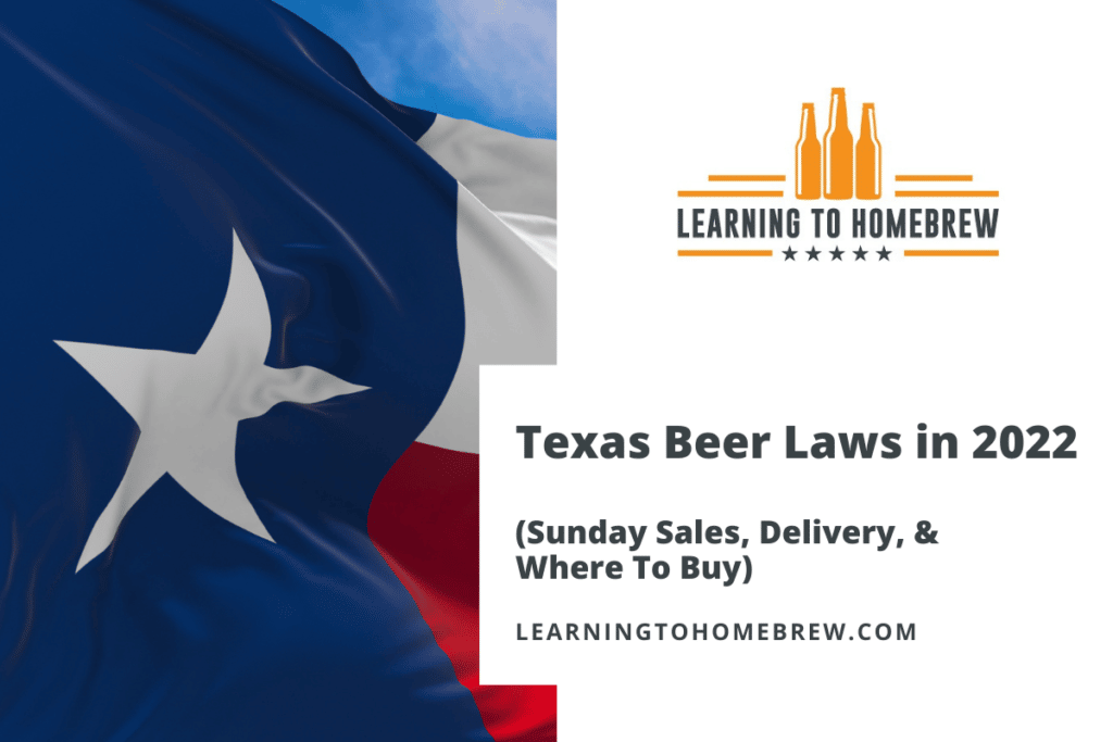 Texas Beer Laws in 2023 (Sunday Sales, Delivery, & Where To Buy)