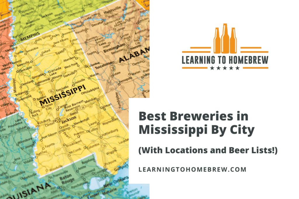 Best Breweries in Mississippi By City (With Locations and Beer Lists!)