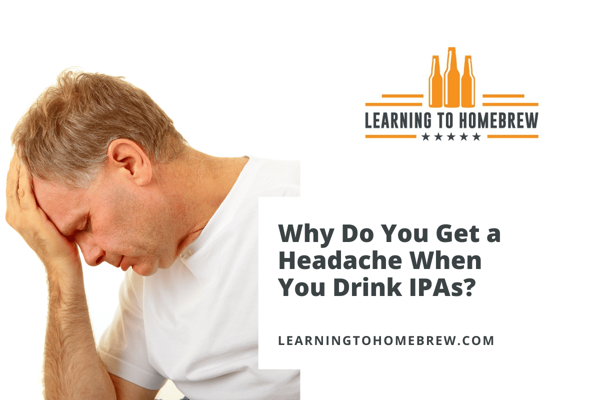 why-do-you-get-a-headache-when-you-drink-ipas-5-common-reasons