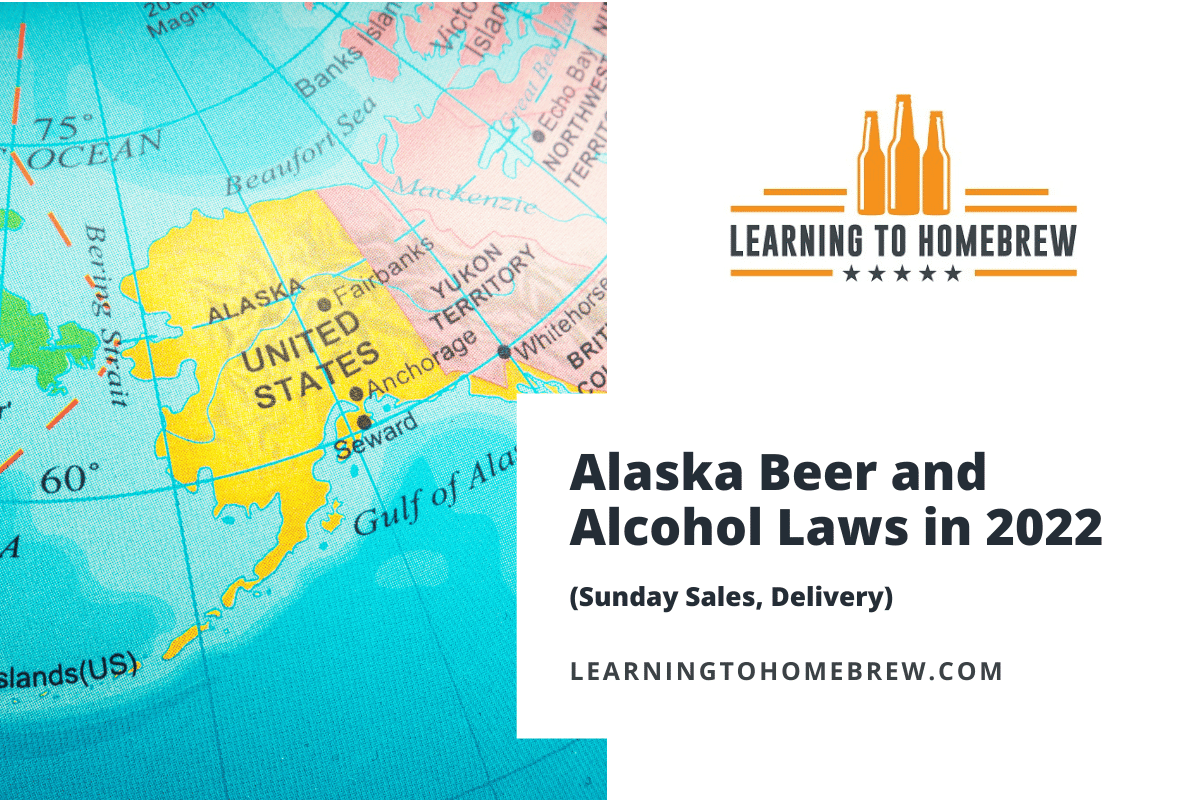 Alaska Beer and Alcohol Laws in 2023 (Sunday Sales, Delivery)