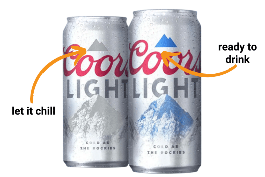 Coors cans (and bottles) include temperature technology to let you know when they're just right to drink.
